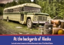 At the backyards of Alaska / UK-Version 2019 : Lost and curious treasures in the northernmost state of the United States - Book