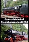 Steam Locomotive 01 150 / UK-Version 2019 : German historical Steam Locomotive 01 150 - Book