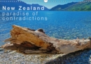 New Zealand - Paradise of Contradictions / UK-Version 2019 : A journey through paradise-like landscapes of the two islands of Aotearoa - the Land of the Long White Cloud: New Zealand - Book
