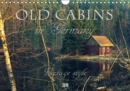 Old cabins in Germany - Vintage style 2019 : Old cabins, log houses, cottages and old-fashioned houses in Germany. - Book