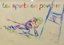 Les sports en peinture 2019 : Serie de 12 creations originales d'images de sport. - Book