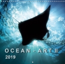 Ocean - Art II 2019 : Fascinating underwater pictures show the beauty of life in our oceans! - Book