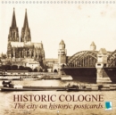 Historic Cologne - The city on historic postcards 2019 : Cologne: Tradition and history - Book