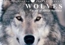 Wolves * Faces of social hunters 2019 : Fascinating creatures between truth and fairy tales - Book