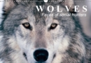 Wolves * Faces of social hunters 2019 : Fascinating creatures between truth and fairy tales - Book
