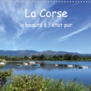 La Corse - la beaute a l'etat pur 2019 : La Corse - la beaute a l'etat pur - Book