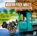Modern pack mules: Curious transporters 2019 : Fully laden: strange transporters - Book