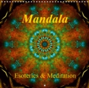 Mandala - Esoterics and Meditation 2019 : Meditative Mandalas invite you to relax. This calendar is a little oasis of calm in our hectic world. - Book