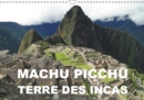 Machu Picchu - Terre des Incas 2019 : Une attraction archeologique des Andes peruviennes - Book