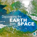 Discovering the earth from space 2019 : Satellite images from the NASA Earth Observatory - Book