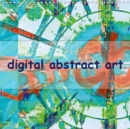 digital abstract art 2019 : Colorful, abstract and digital photo adaptations - Book