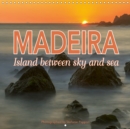 Madeira island between sky and sea 2019 : This stunning 12-month calendar highlights the natural beauty of Madeira. - Book
