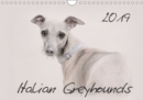 Italian Greyhounds 2019 2019 : This high-class wall-calendar presents impressive images of the Italian Greyhounds in all their beauty. - Book