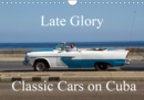 Late Glory - Classic Cars on Cuba 2019 : Classic cars don't die - they just go to Cuba - Book