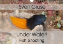 Sven Gruse Under Water! Fish Shooting 2019 : Enjoy the impressive underwater world - Book
