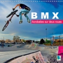 BMX - Acrobaties sur deux roues 2019 : BMX - Des roues magiques - Book
