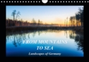 FROM MOUNTAINS TO SEA - Landscapes of Germany 2019 : Enchanting landscapes of Germany, from the mountains to the sea. - Book