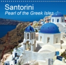Santorini Pearl of the Greek Isles 2019 : Enjoy the spirit of Santorini - the southernmost isle of the Cyclades group, belonging to Greece. - Book