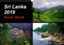 Sri Lanka 2019 Exotic World 2019 : Impressive and exotic landscapes of Sri Lanka - Book