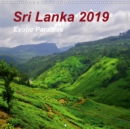 Sri Lanka 2019 - Exotic Paradise 2019 : Impressive and exotic landscapes of Sri Lanka - Book