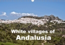 White villages of Andalusia 2019 : In Southern Spain the "Pueblos Blancos" or white villages are an attractive tourist destination - Book