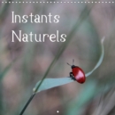 Instants Naturels 2019 : Instants Naturels : Laissez-vous envouter par le monde magique de notre nature. - Book