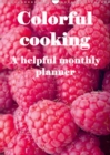 Colorful cooking A helpful monthly planner 2019 : Kitchen timer - Book