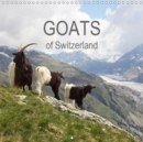 Goats of Switzerland 2019 : This calendar shows the colorful diversity of Swiss goats - Book