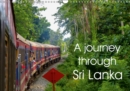 A journey through Sri Lanka 2019 : Shots of a truly spectacular island - Book