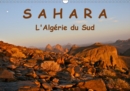 LE SAHARA  L'Algerie du Sud 2019 : Le Sahara de l'Algerie du Sud : contact avec le desert de sable, ses habitants, sa nature et sa culture - Book