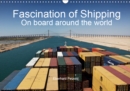 Fascination of Shipping  On board around the world 2019 : The calendar shows the worldwide shipping on board of cargo ships. - Book