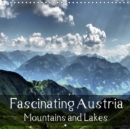 Fascinating Austria - Mountains and Lakes 2019 : Explore the fascinating beauty of the mountains and lakes in Austria - Book