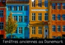 Fenetres anciennes au Danemark 2019 : Un vieux village de pecheurs, de petites maisons d'epoque aux fenetres anciennes et decorees avec soin et originalite - Book