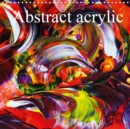 Abstract acrylic 2019 : Through these works, experience the abstraction of nature in all its perfection. - Book