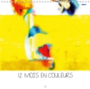 12 MOIS EN COULEURS 2019 : Calendrier illustre de tableaux colores abstraits. - Book
