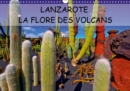 LANZAROTE LA FLORE DES VOLCANS 2019 : LANZAROTE DES CHAMPS DE LAVE NATURELLEMENT FERTILES - Book