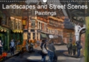 Landscapes and Street Scenes Paintings 2019 : Landscapes and street scenes, primarily based in the UK - Book