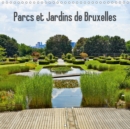 Parcs et Jardins de Bruxelles 2019 : Les parcs et jardins de Bruxelles sont fleuris, les arbres magnifiques et les allees agreables - Book