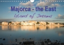 Majorca - the East Island of Dreams 2019 : Majorca - the East Island of Dreams - Book