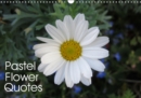 Pastel Flower Quotes 2019 : Beautiful flowers and inspiring quotes in pastel colors. - Book