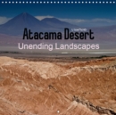 Atacama Desert Unending Landscapes 2019 : Atacama Desert - Volcanoes, Geysers, Lagoons... - Book