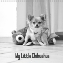 My Little Chihuahua 2019 : A dogs life - Book