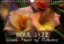Soul-Jazz Visual Music of Flowers 2019 : Art Calendar - Macro photography of nature - Book
