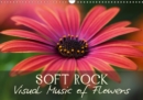 Soft Rock Visual Music of Flowers 2019 : Art Calendar - Macro photography of nature - Book