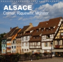Alsace: Colmar, Riquewihr, Munster 2019 : Ce calendrier illustre la variete de l'Alsace. - Book
