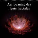 Au royaume des fleurs fractales 2019 : Incursion dans le monde des fractales - Book