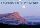 Landscapes of Provence 2019 : Stunning landscapes of France's most popular region and tourist destination. - Book