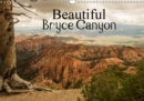 Beautiful Bryce Canyon 2019 : Bryce Canyon - famous for its unique geology of horseshoe-shaped amphitheaters carved from the eastern edge of the Paunsaugunt Plateau in southern Utah. - Book