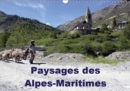 Paysages des Alpes-Maritimes 2019 : Entre mer et montagne, paysages du Haut-Pays des Alpes-Maritimes - Book