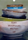 Karin Moorhouse kitchen art 2019 : Kitchen calendar featuring still life art images in a modern style - Book